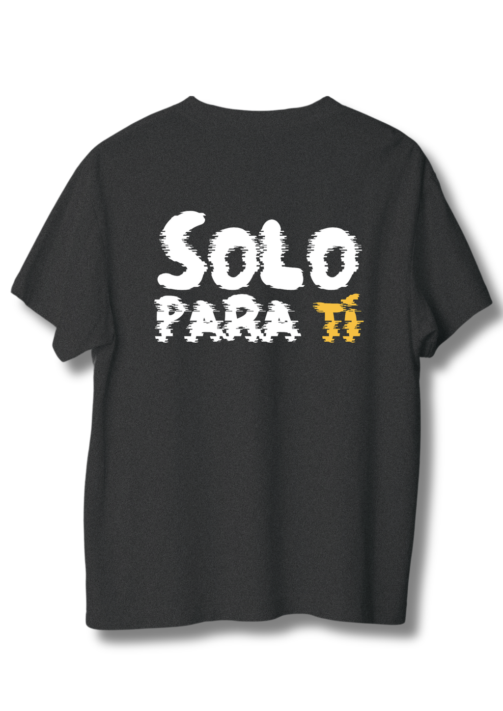 T-shirt Solo Para Ti